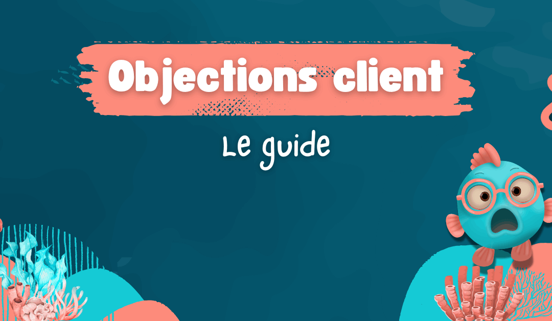Gérer les objections client