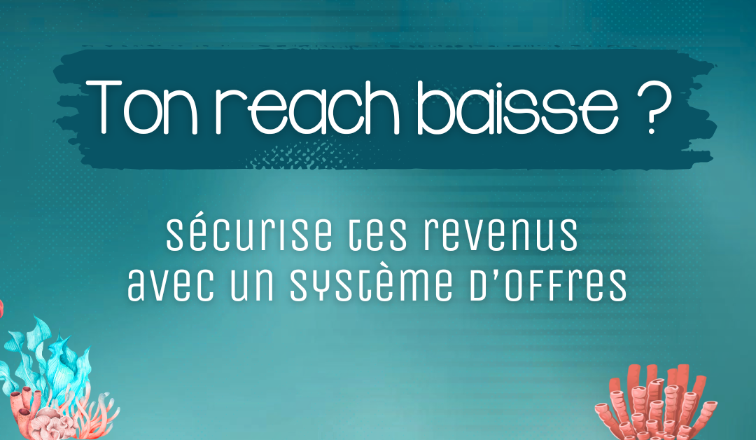 Ton reach baisse ? Le problème n’est pas LinkedIn, c’est ton système d’offres